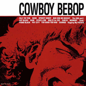 COWBOY BEBOP (Original Motion Picture Soundtrack) - Seatbelts