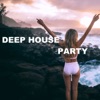 Deep House Party - Single