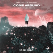 Come Around (feat. H. Kenneth) [Mellowdy Remix] artwork