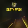 Death Wish - Single album lyrics, reviews, download