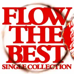 FLOW THE BEST ~Single Collection~ - Flow