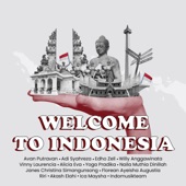 Welcome To Indonesia (feat. Adi Shayreza, Akash Elahi, Alicia Eva, Edho Zell, Willy Anggawinata, Avan Putravan, Vinny Laurencia, Riri, Yoga Pradika, Naila, Janes, Flories & Indomu TikTok) artwork