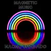 Stream & download Magnetic Music