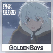 Pink Blood (English Cover) - GoldenBoys