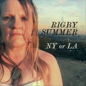 Rigby Summer - NY or LA