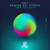 Camino Del Viento - Single album lyrics, reviews, download
