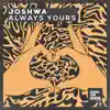 Always Yours - Single album lyrics, reviews, download