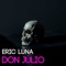 Don Julio - Eric Luna lyrics