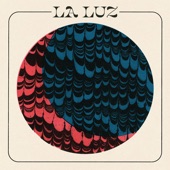 La Luz - I Won't Hesitate