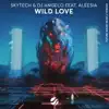 Stream & download Wild Love (feat. Aleesia) - Single