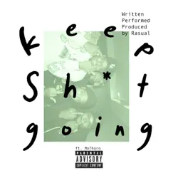 Keep Shit Going (feat. MoThoro) - Single by Rasual album reviews, ratings, credits