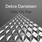 Debra Danielsen - Debz O G
