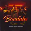 Stream & download Bandida (feat. Zeroevi & Maty Farra) - Single