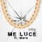 Me Luce (feat. El Pinche Mara) - Mr. Pimp Music lyrics