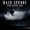 Rain Sounds For Sleep Aid - EP album lyrics, reviews, download