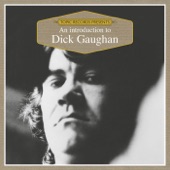 Dick Gaughan - The Snows They Melt The Soonest