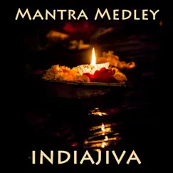 Mantra Medley - Single by Indiajiva album reviews, ratings, credits