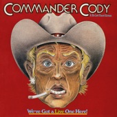 Commander Cody & His Lost Planet Airmen - Mama Hated Diesels (Live)