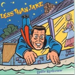 Less Than Jake - Help Save the Youth of America from Exploding