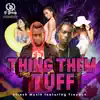 Stream & download Thing Them Tuff (feat. Troydon) - Single