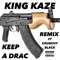 Keep a Drac (feat. Crunchy Black) - King Kaze lyrics