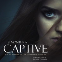 21 Months a Captive: Rachel Plummer and the Fort Parker Massacre  (Unabridged)