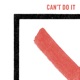 CAN'T DO IT cover art