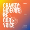 HIDEOUT : BE OUR VOICE - SEASON 3 - EP