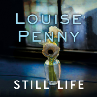 Louise Penny - Still Life: Chief Inspector Gamache Book 1 (Unabridged) artwork