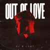 Out Of Love - Single