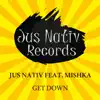 Get Down (feat. Mishka) - Single album lyrics, reviews, download