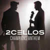 Champions Anthem - 2CELLOS