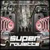 Super Roulette (feat. PUNYASO, ELEPS & MAHI 麻痺) song lyrics