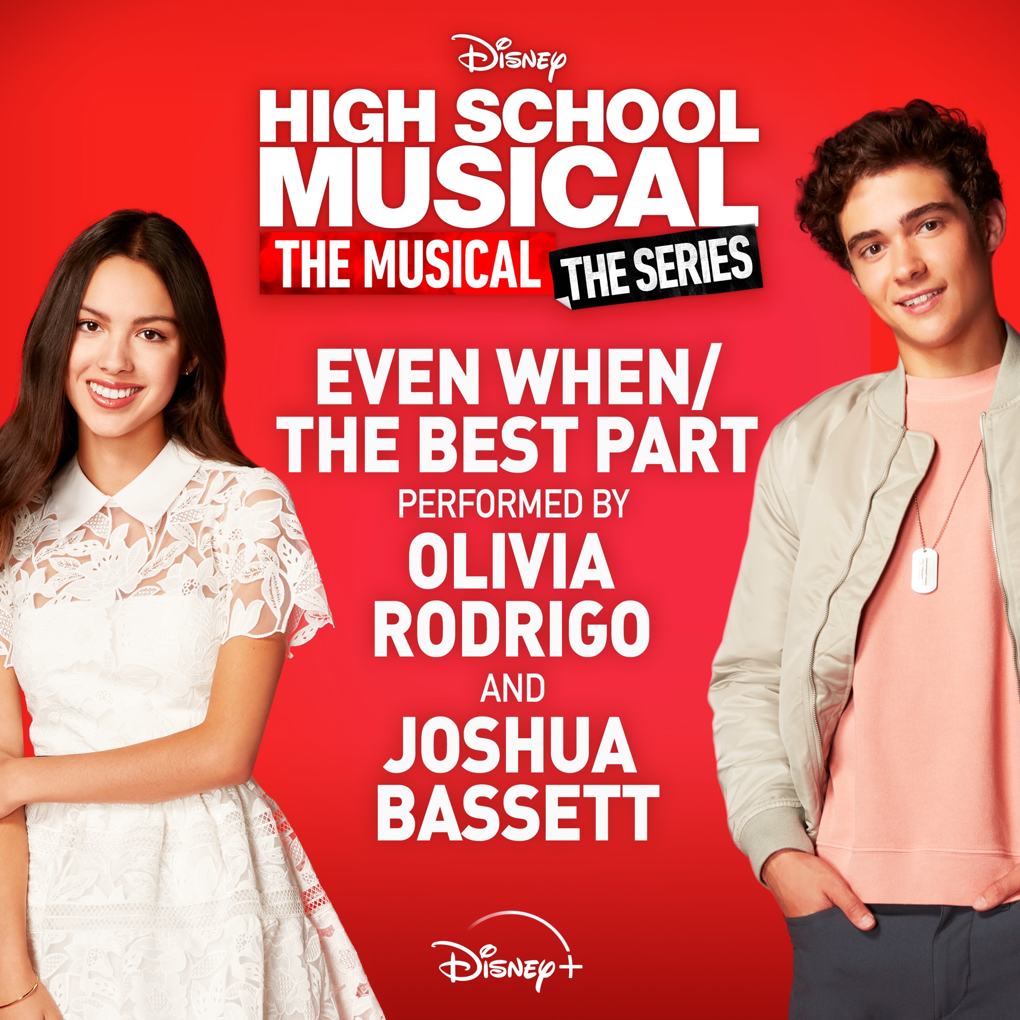 Olivia Rodrigo & Joshua Bassett - Even When / The Best Part - Single