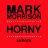 Horny (#25ROTM Mixes) - EP album lyrics, reviews, download