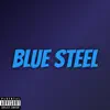 Blue Steel - Single album lyrics, reviews, download