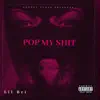 Pop My Shit - Single album lyrics, reviews, download