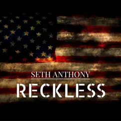 Reckless - Single by Seth Anthony album reviews, ratings, credits