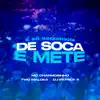 É Só Sequêcia de Soca e Mete - Single album lyrics, reviews, download