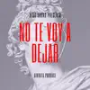 Stream & download No te voy a dejar - Single