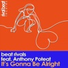 It's Gonna Be Alright (feat. Anthony Poteat) - Single