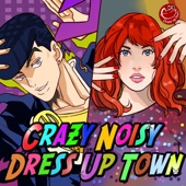 Crazy Noisy Dress Up Town (feat. Muta1206.wav) artwork