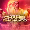 Chamei Chamando - Single album lyrics, reviews, download