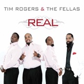 Tim Rogers & The Fellas - Real
