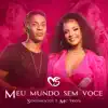 Stream & download Meu Mundo Sem Você - Single