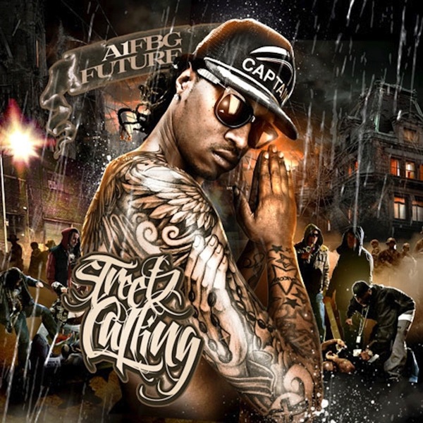 Streetz Callin - Future