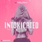 Intoxicated (feat. Amanda Sloan) - DJ Mike Klaw lyrics