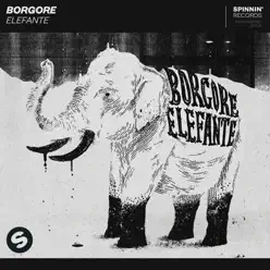 Elefante - Single - Borgore Elefante - Single - Borgore