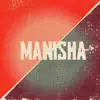 Manisha - EP album lyrics, reviews, download