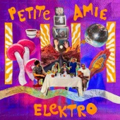 Petite Amie - Elektro